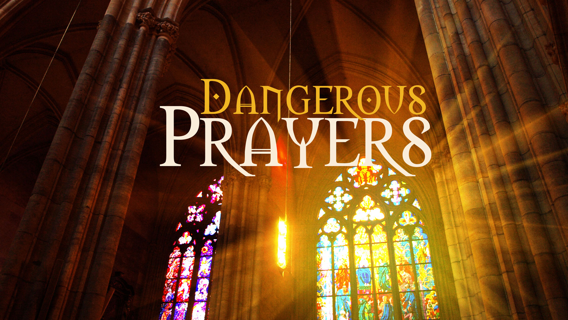 Dangerous Prayers | Sermons | Prairie Lakes Church